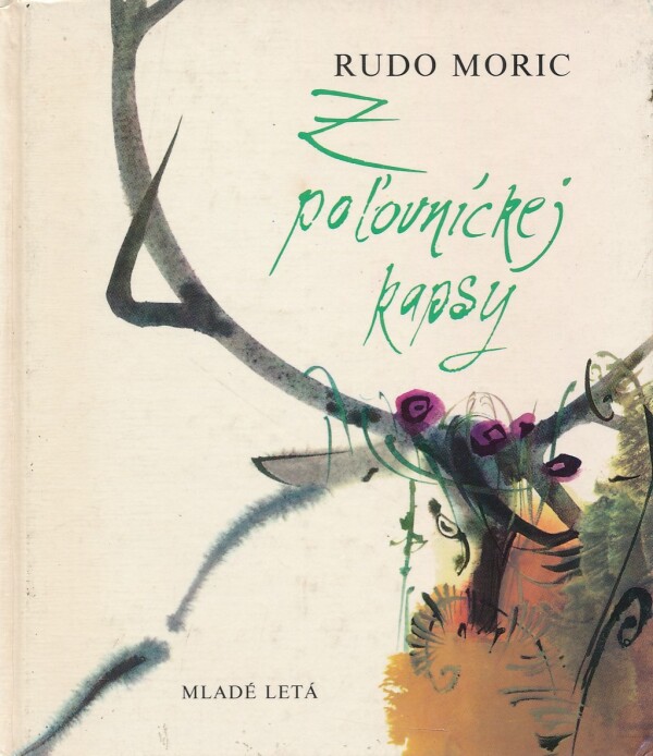 Rudo Moric: Z POĽOVNÍCKEJ KAPSY