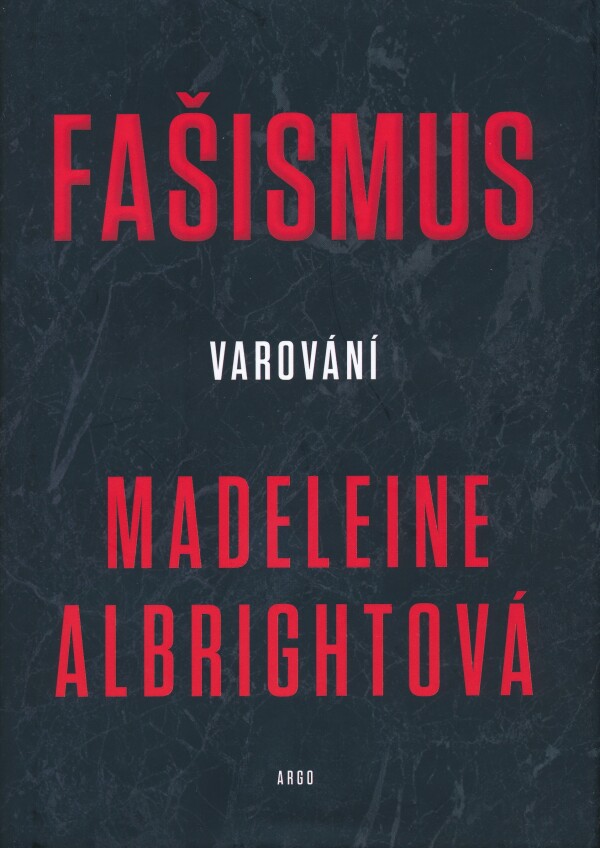 Madeleine Albrightová: FAŠISMUS - VAROVÁNÍ