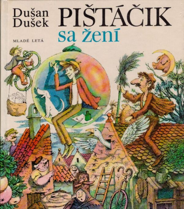 Dušan Dušek: PIŠTÁČIK SA ŽENÍ