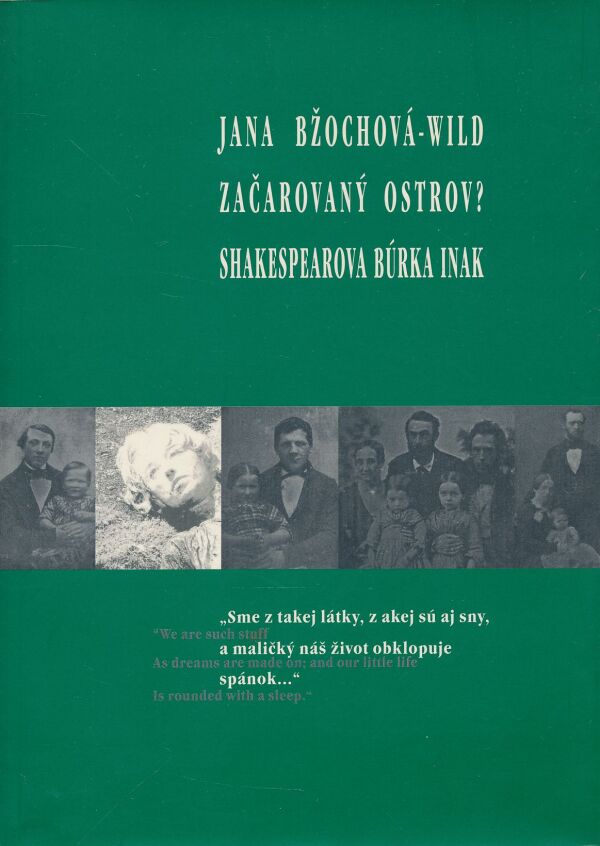 Jana Bžochová-Wild: Začarovaný ostrov? Shakespearova búrka inak