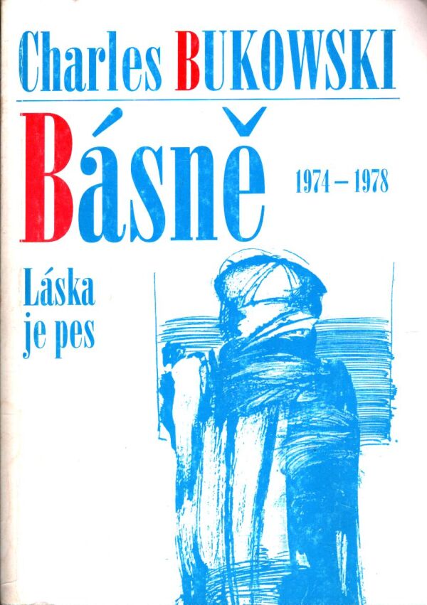 Charles Bukowski: BÁSNĚ 1974-1978