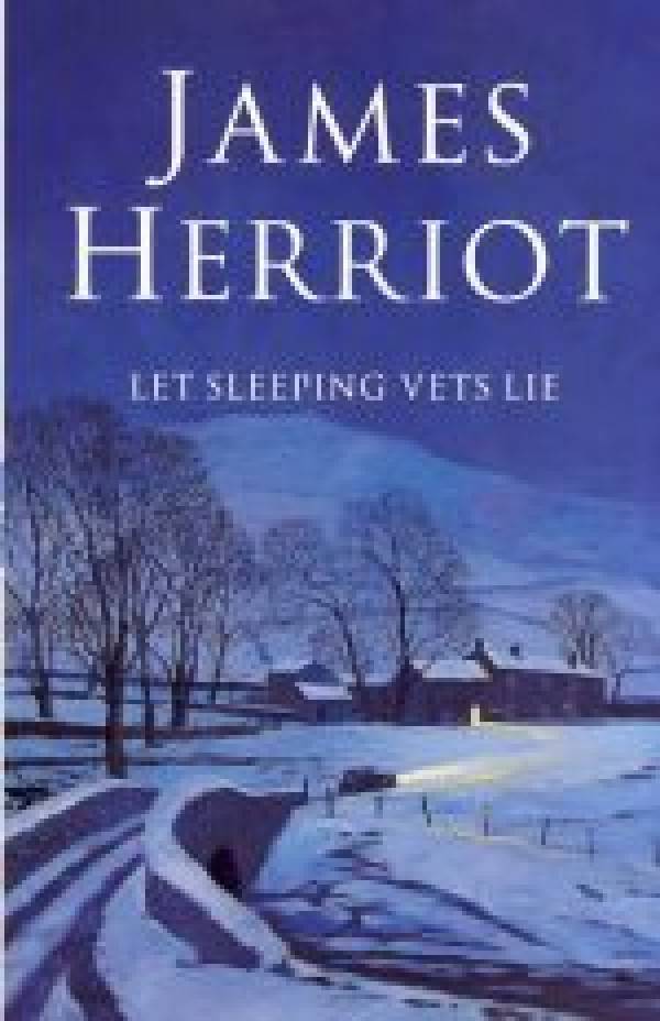 James Herriot: LET SLEEPING VETS LIE