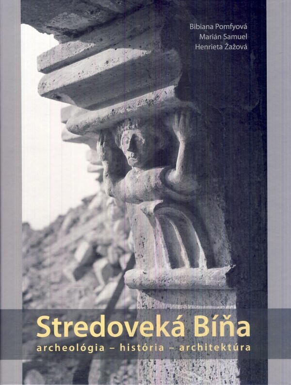 Bibiana Pomfyová, Marián Samuel, Henrieta Žažová: STREDOVEKÁ BÍŇA