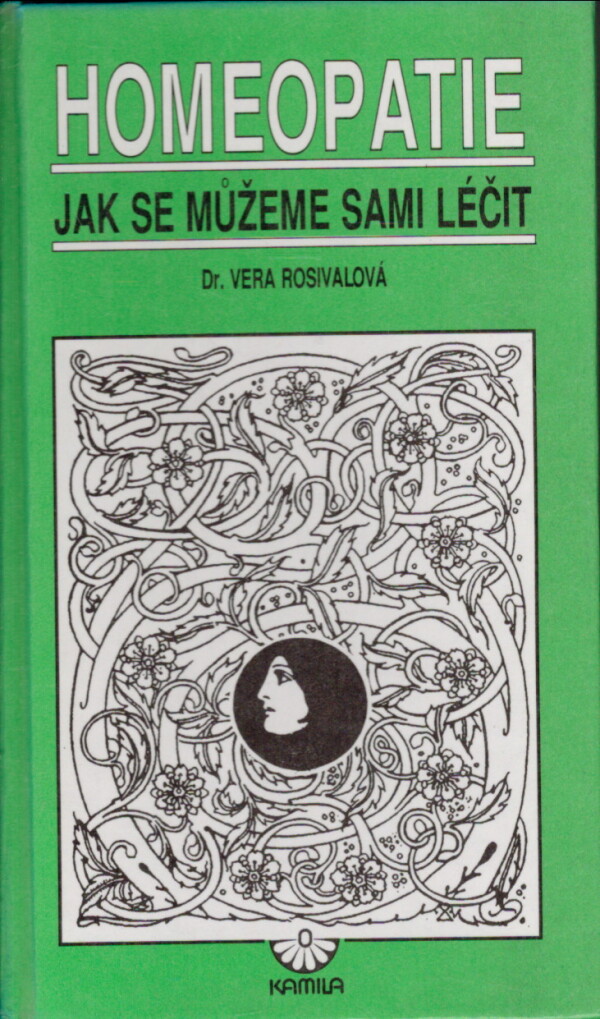 Vera Rosivalová: HOMEOPATIE - JAK SE MŮŽEME SAMI LÉČIT