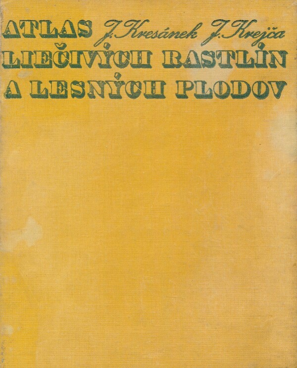 Kresánek, Krejča: ATLAS LIEČIVÝCH RASTLÍN A LESNÝCH PLODOV