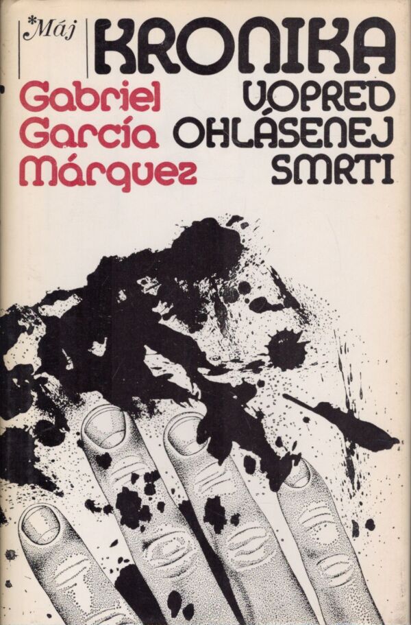 Gabriel García Márquez: KRONIKA VOPRED OHLÁSENEJ SMRTI