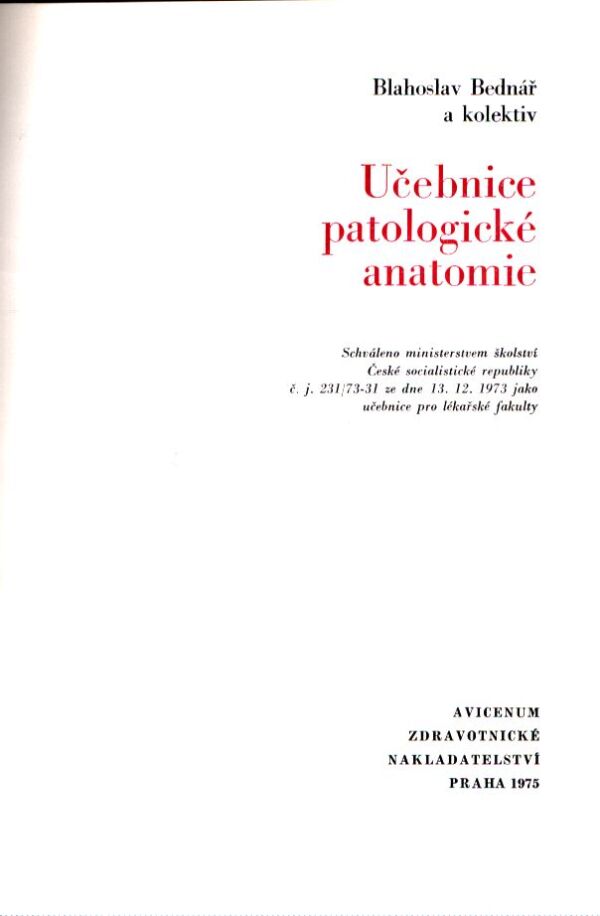 B. Bednář a kol.: UČEBNICE PATOLOGICKÉ ANATOMIE