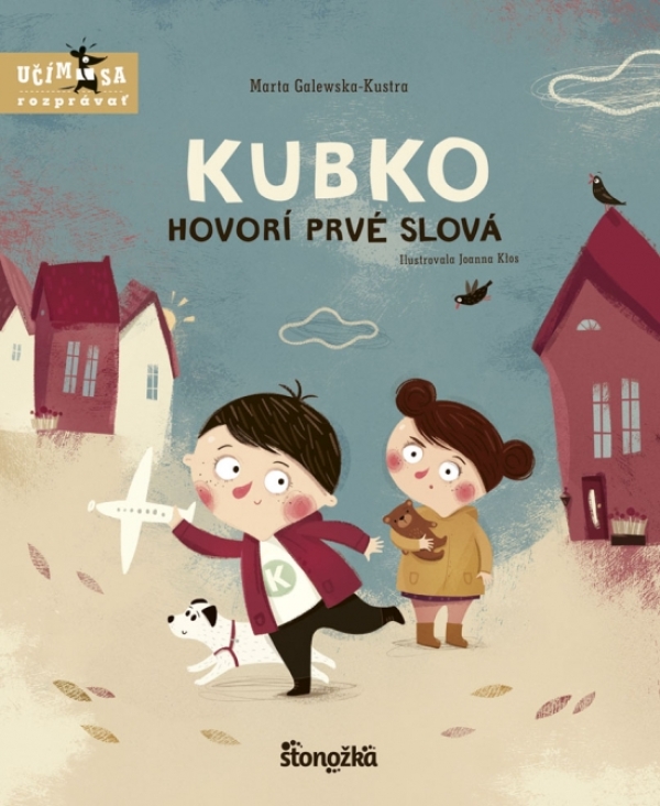 Marta Galewska-Kustra: KUBKO HOVORÍ PRVÉ SLOVÁ