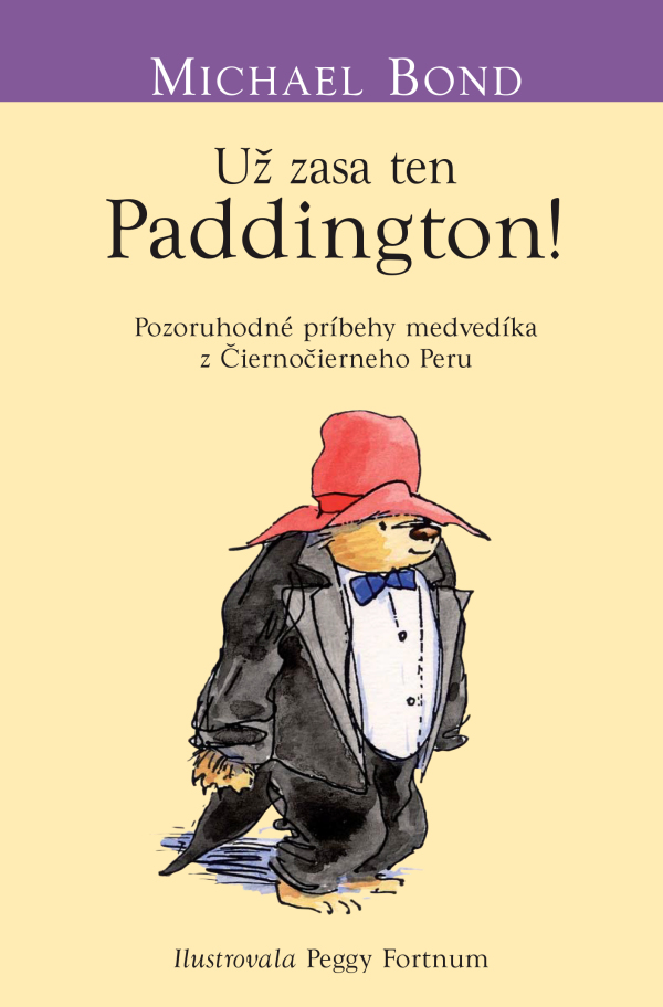 Michael Bond: UŽ ZASA TEN PADDINGTON!