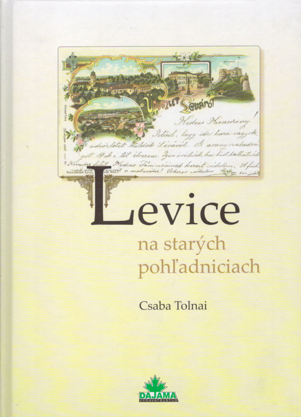 Csaba Tolnai: LEVICE NA STARÝCH POHĽADNICIACH