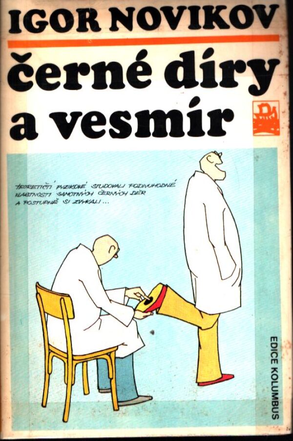 Igor Novikov: ČERNÉ DÍRY A VESMÍR
