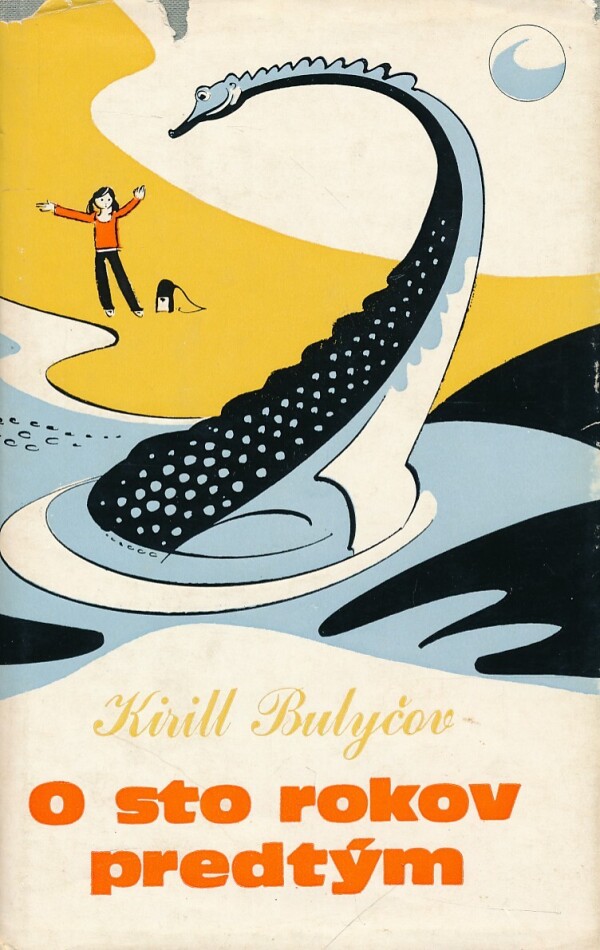 Kirill Bulyčov: O STO ROKOV PREDTÝM