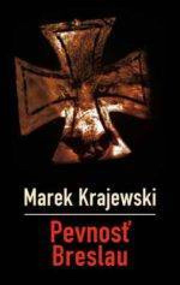 Marek Krajewski: PEVNOSŤ BRESLAU