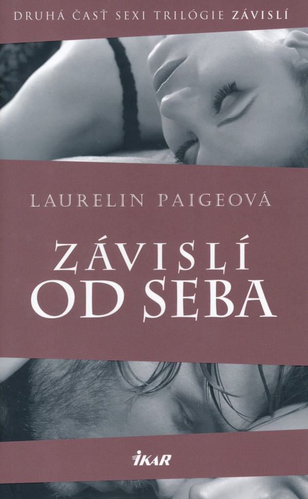 Laurelin Paigeová: ZÁVISLÁ OD TEBA 1-3