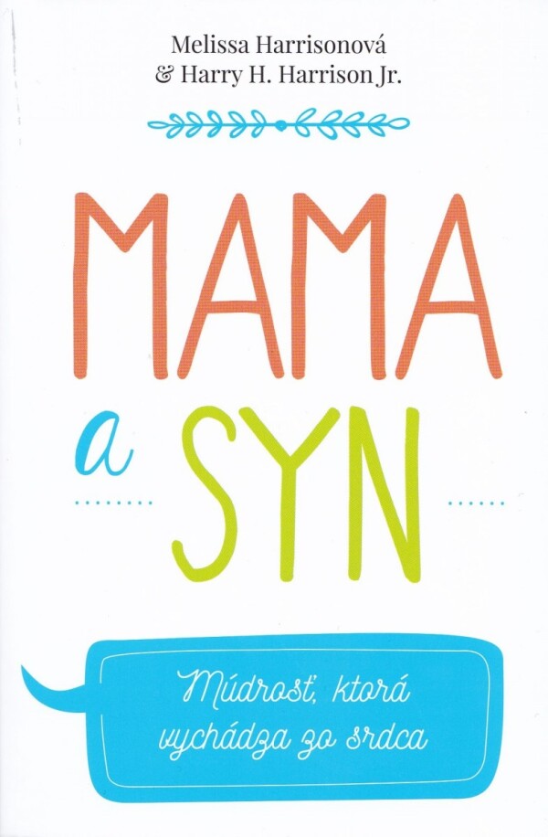 Melissa Harrisonová, Harry H. Harrison: MAMA A SYN