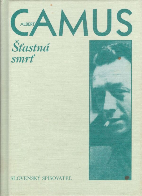 Albert Camus: ŠŤASTNÁ SMRŤ