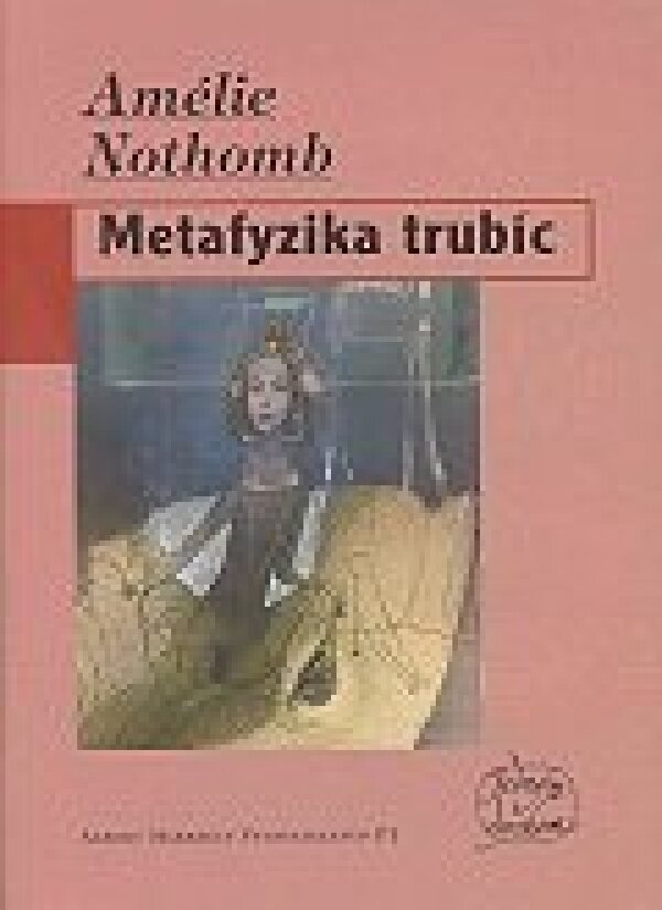 Amélie Nothomb: METAFYZIKA TRUBÍC