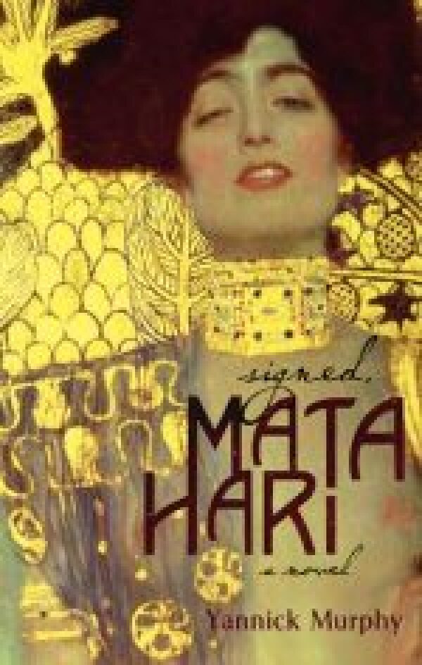 Yannick Murphy: SIGNED MATA HARI