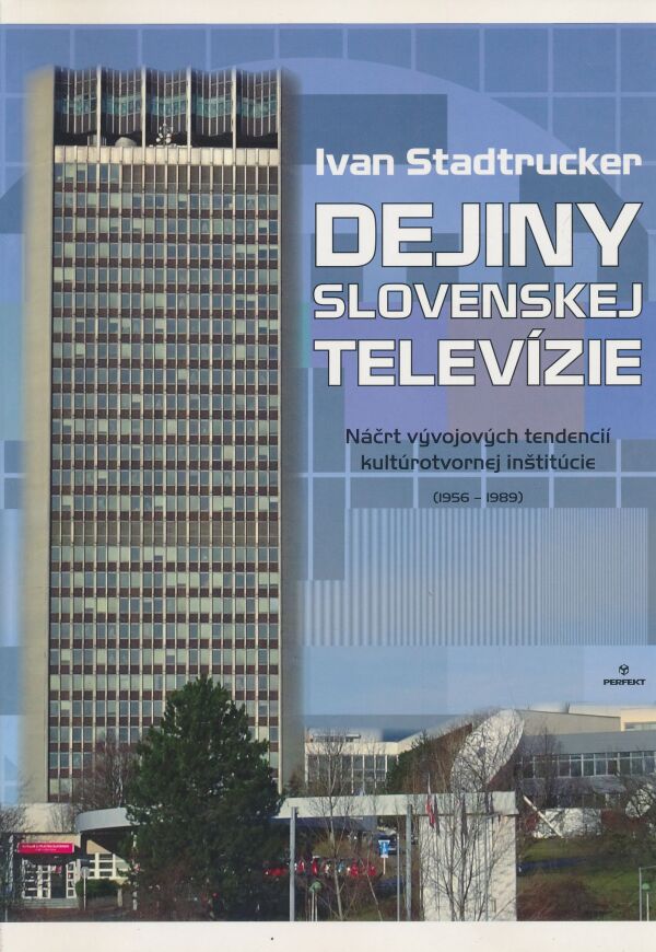 Ivan Standtrucker: Dejiny slovenskej televízie