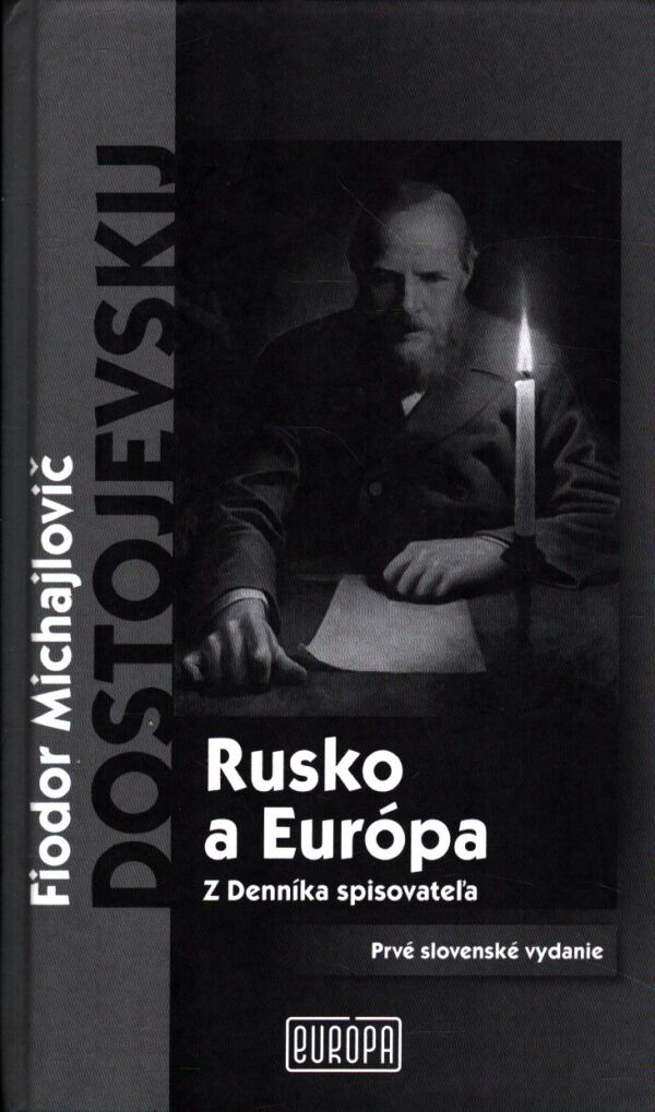 F. M. Dostojevskij: RUSKO A EURÓPA