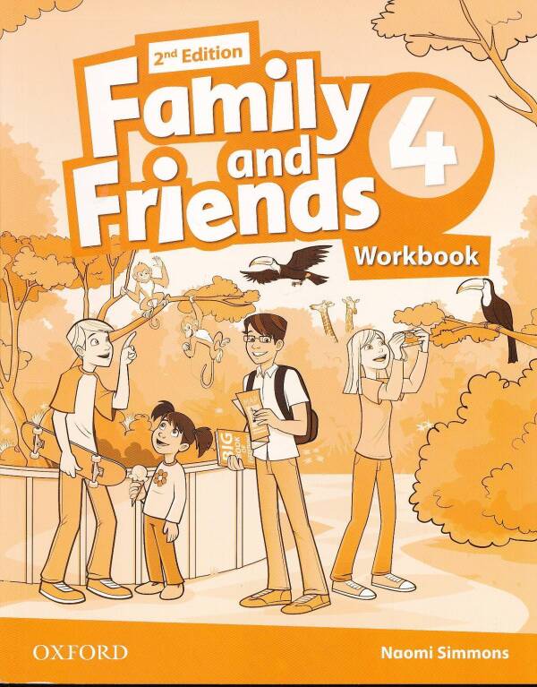 Naomi Simmons: FAMILY AND FRIENDS 4  (2nd EDITION) - WORKBOOK