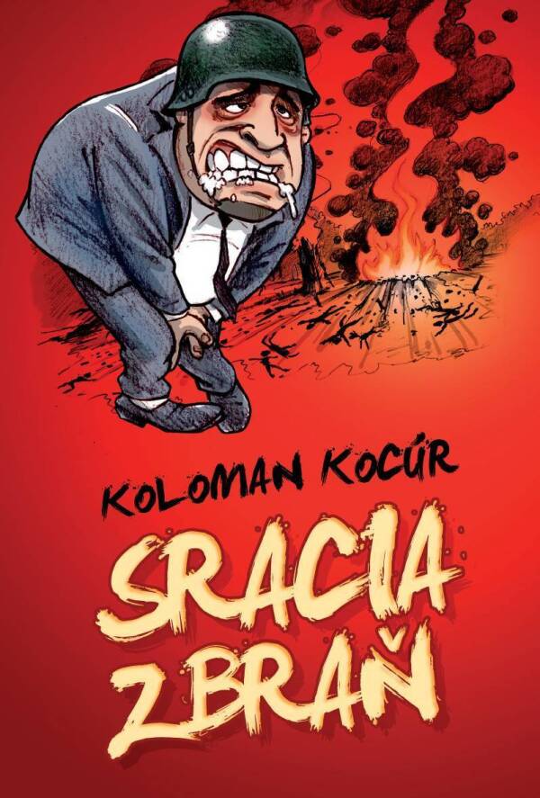 Koloman Kocúr: SRACIA ZBRAŇ