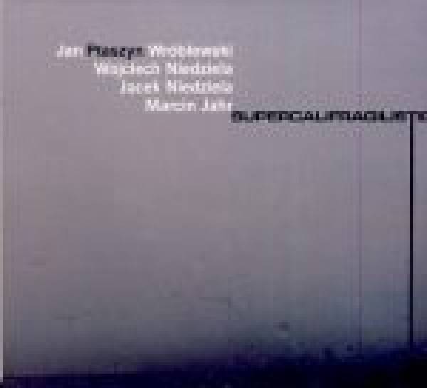 Wroblewski Quartet Ptaszyn: SUPERCALIFRAGILISTIC