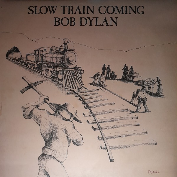 Bob Dylan: SLOW TRAIN COMING - LP