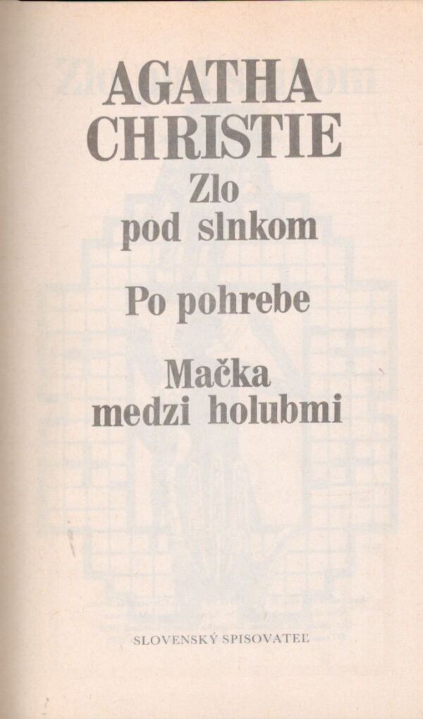 Agatha Christie: ZLO POD SLNKOM. PO POHREBE. MAČKA MEDZI HOLUBMI