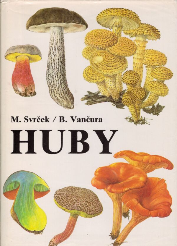 M. Svrček, B. Vančura: HUBY