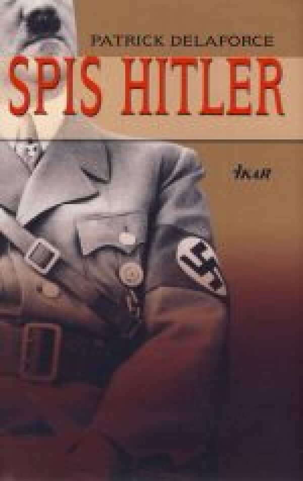 Patrick Delaforce: SPIS HITLER