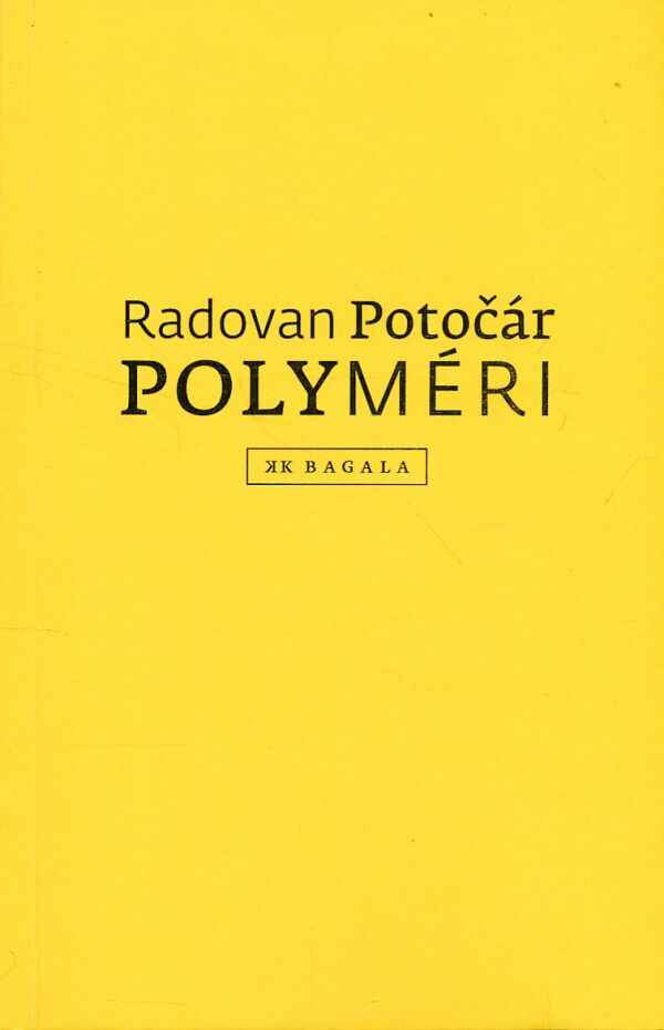 Radovan Potočár: POLYMÉRI