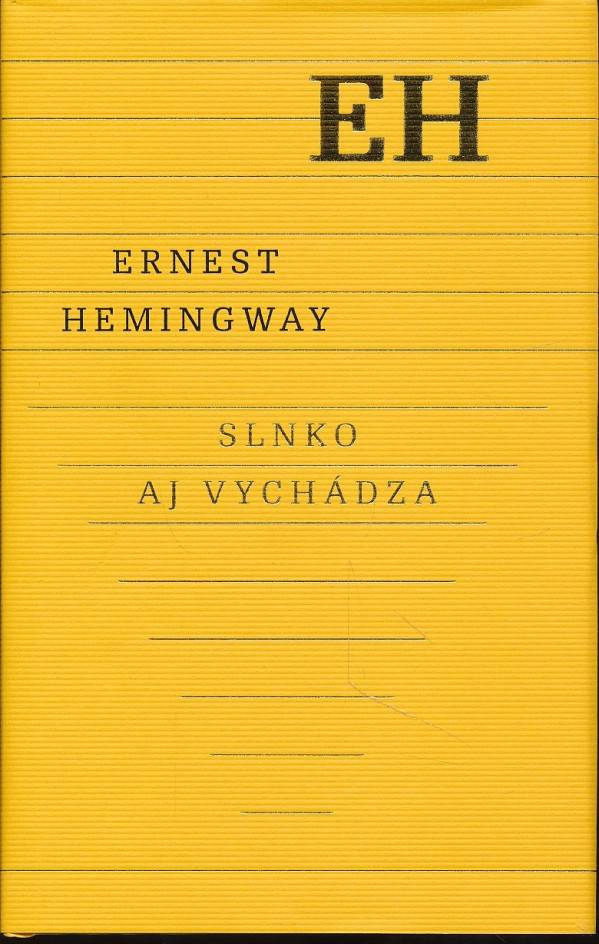 Ernest Hemingway: SLNKO AJ VYCHÁDZA