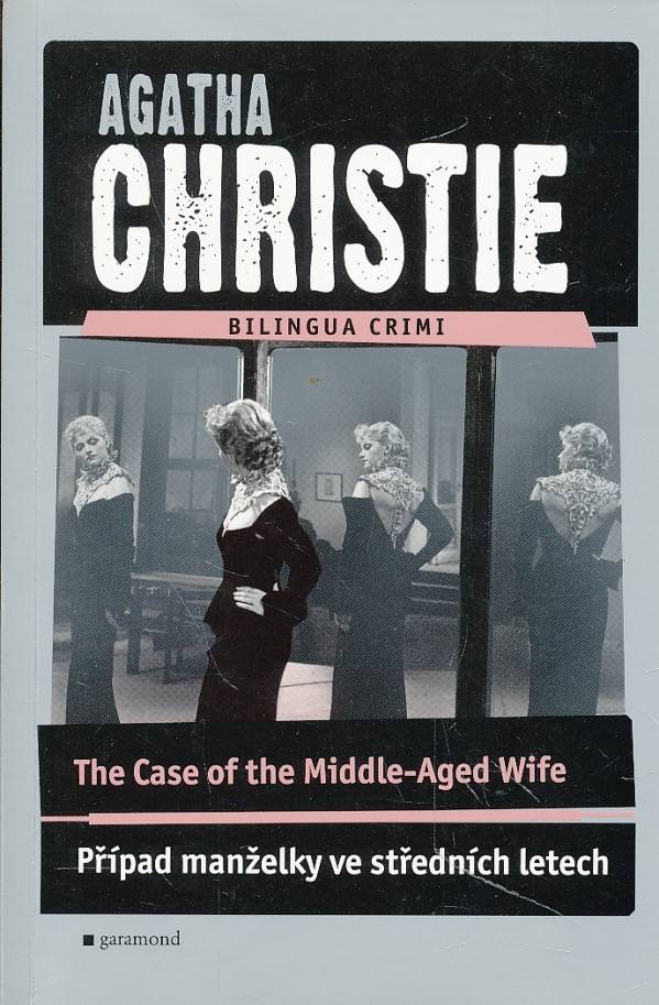 Agatha Christie: THE CASE OF THE MIDDLE-AGED WIFE/PŘÍPAD MANŽELKY VE STRĚDNÍCH LETECH