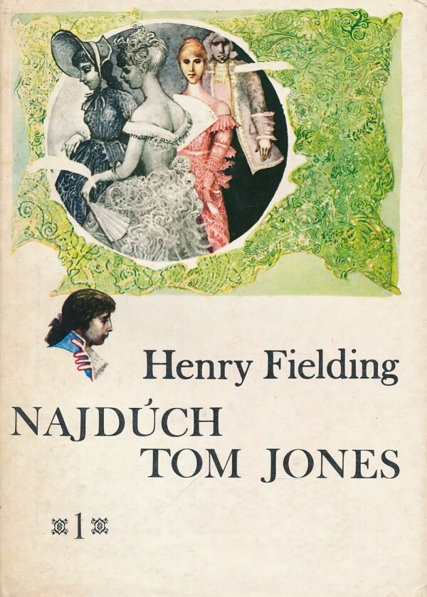 Henry Fielding: NAJDÚCH TOM JONES I+II