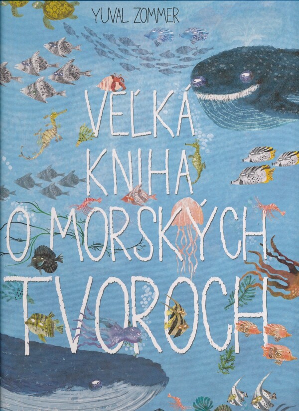 Yuval Zommer: VEĽKÁ KNIHA O MORSKÝCH TVOROCH