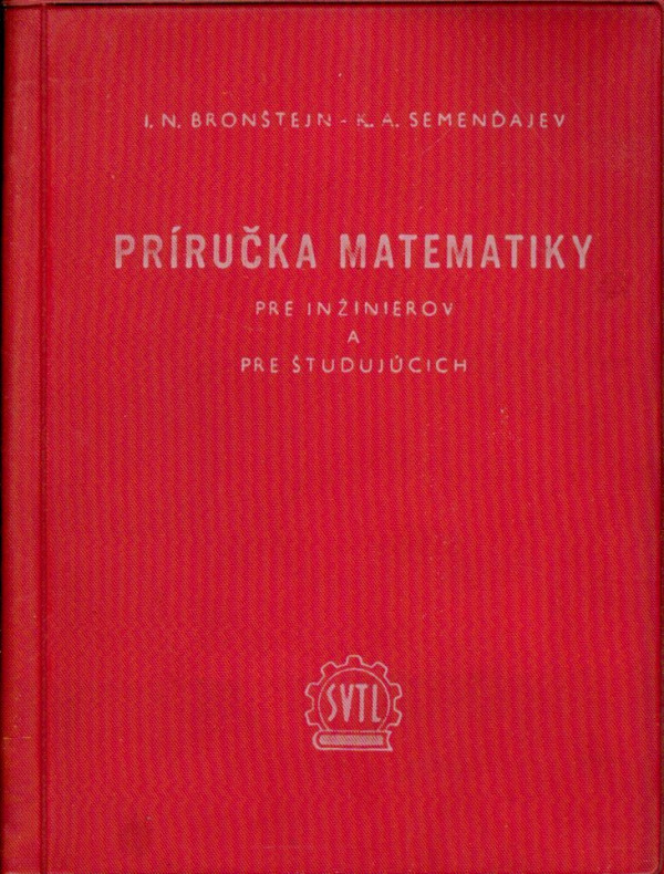 I.N. Bronštejn, K.A. Semenďajev: PRÍRUČKA MATEMATIKY