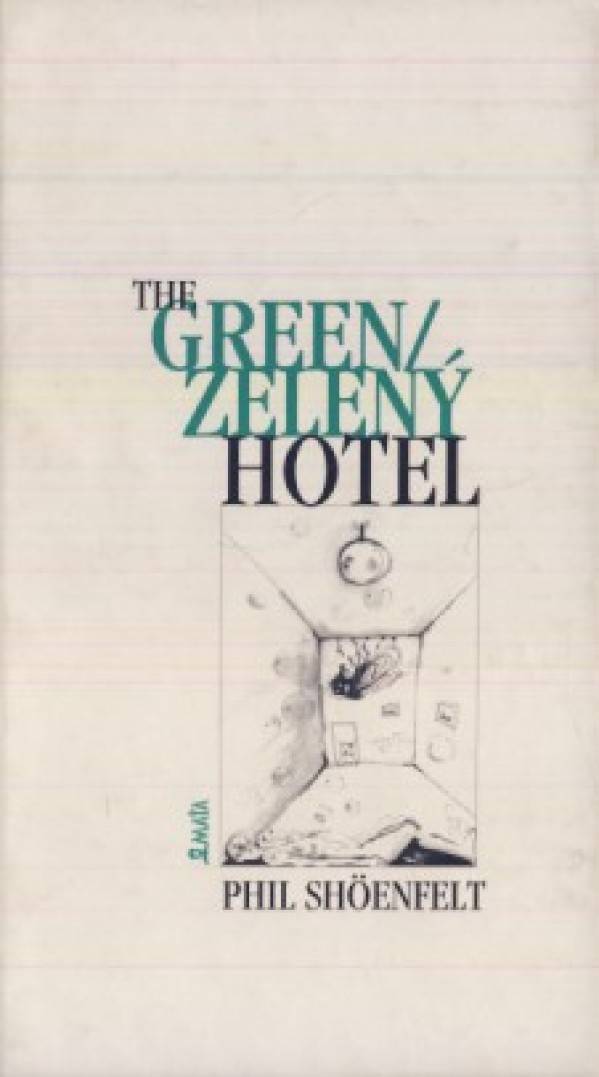 P. Shoenfelt: ZELENÝ HOTEL / THE GREEN HOTEL