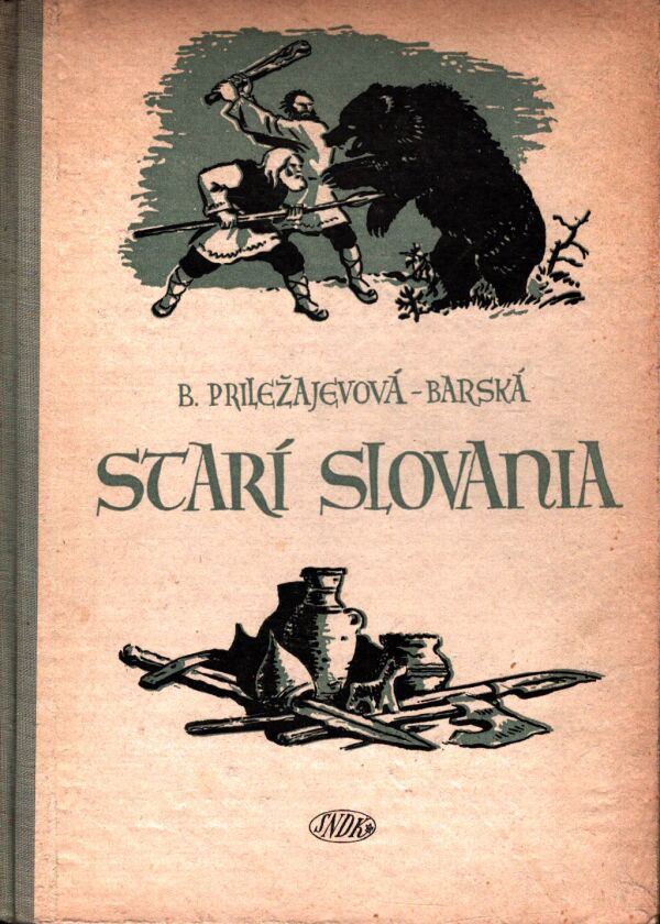 - Barská B. Priležajevová: STARÍ SLOVANIA
