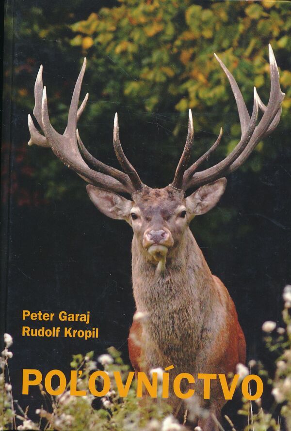 Peter Garaj, Rudolf Kropil: POĽOVNÍCTVO