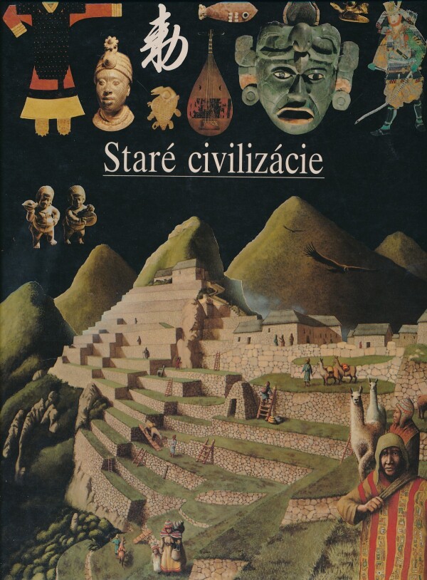 ILUSTROVANÉ DEJINY SVETA - STARÉ CIVILIZÁCIE