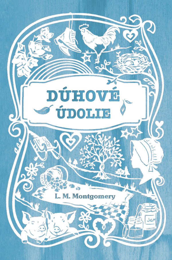 L.M. Montgomery: DÚHOVÉ ÚDOLIE