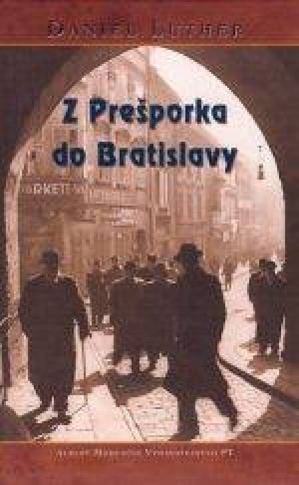 Daniel Luther: Z PREŠPORKA DO BRATISLAVY