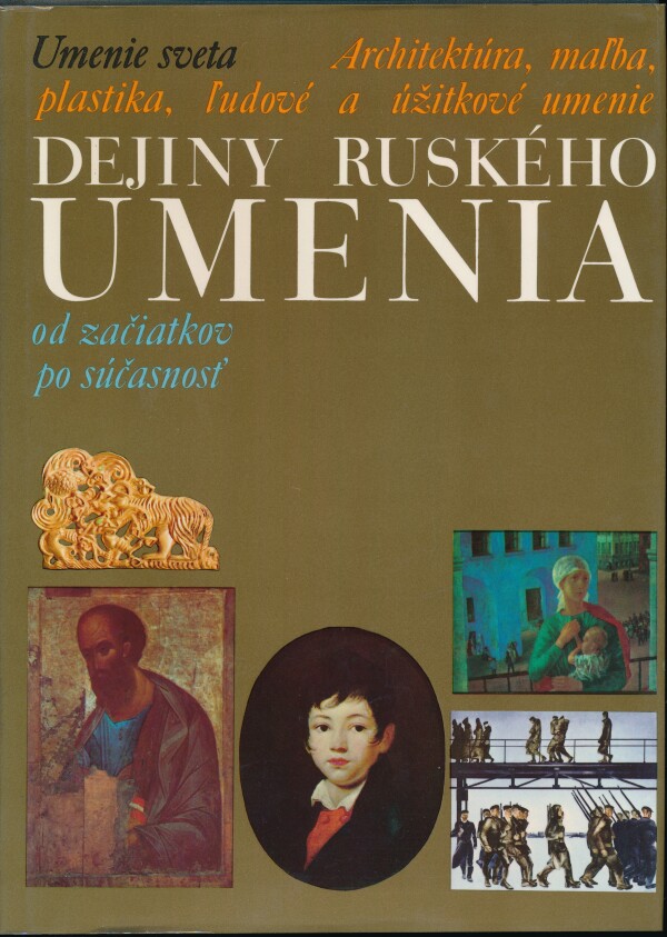 DEJINY RUSKÉHO UMENIA OD ZAČIATKOV PO SÚČASTNOSŤ