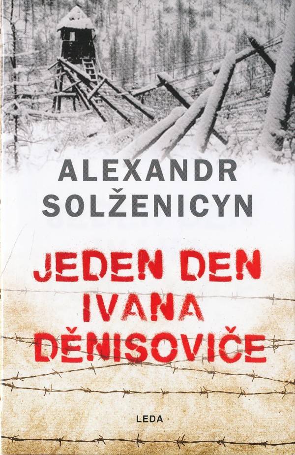 Alexandr Solženicyn: JEDEN DEN IVANA DĚNISOVIČE