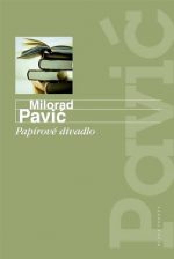Milorad Pvič: PAPÍROVÉ DIVADLO