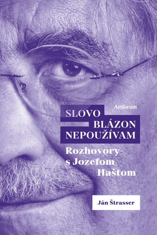 Ján Štrasser: SLOVO BLÁZON NEPOUŽÍVAM