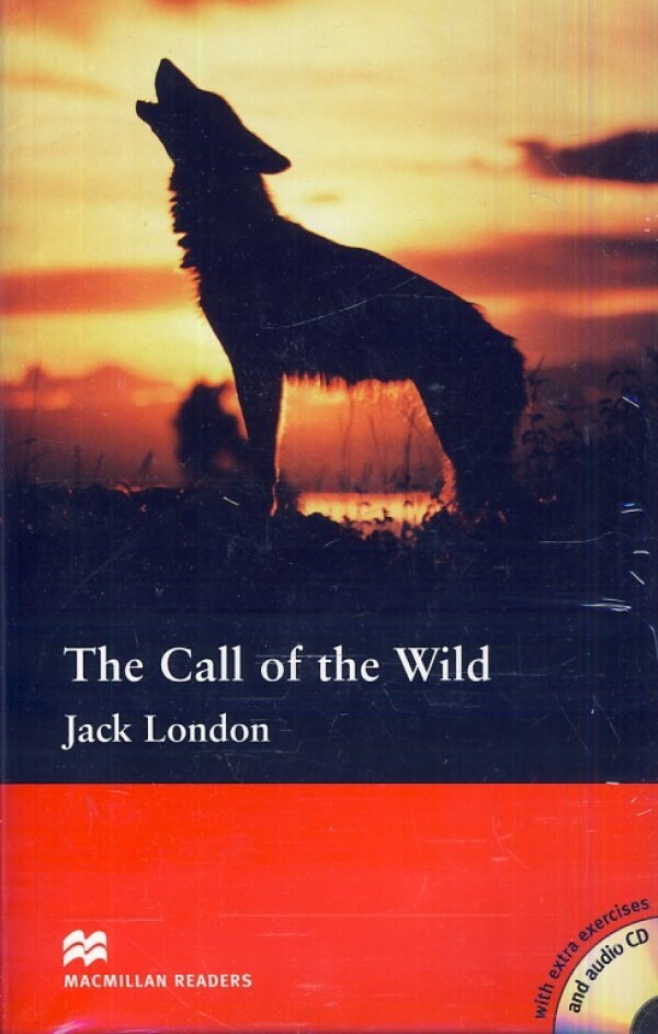 Jack London: THE CALL OF THE WILD + AUDIO CD