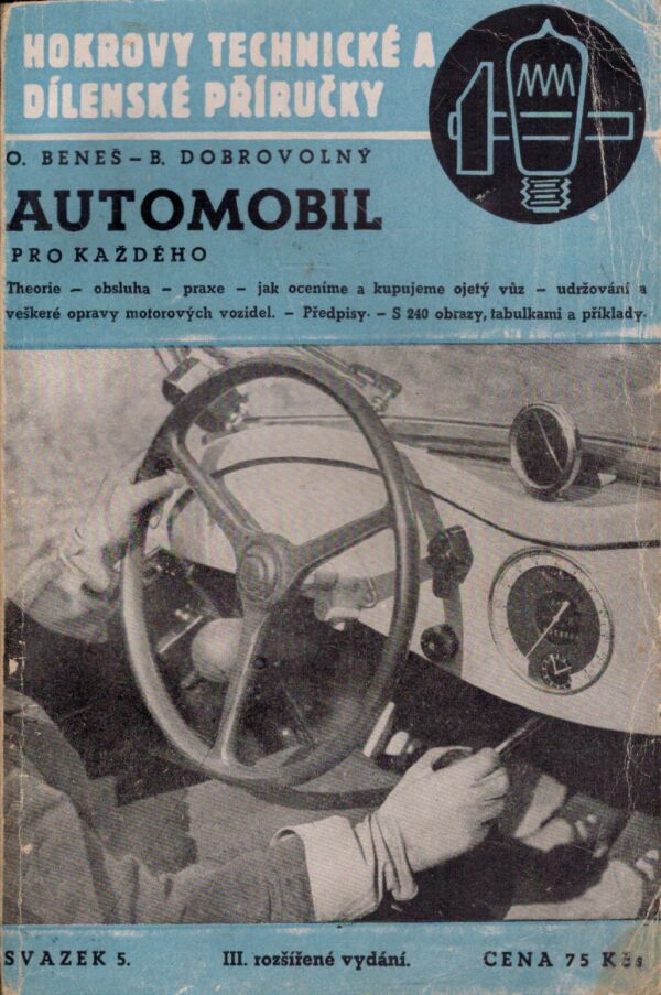 O. Beneš, B. Dobrovolný: AUTOMOBIL PRO KAŽDÉHO