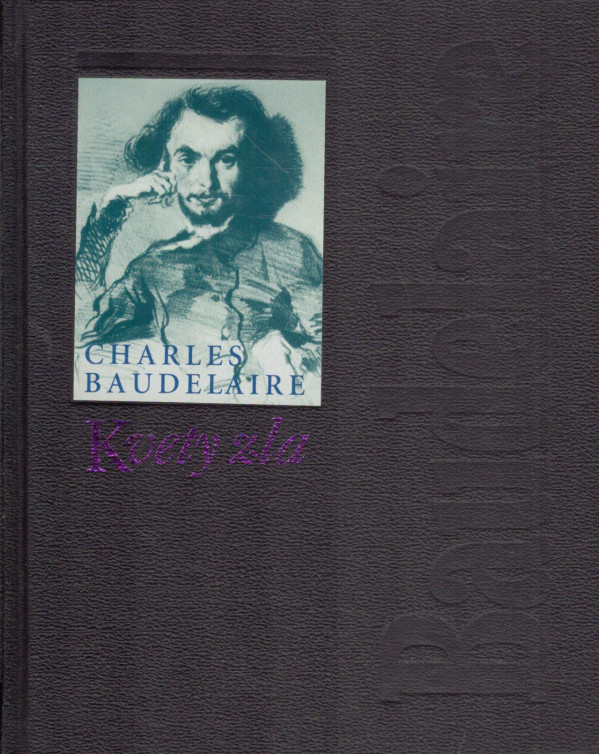 Charles Baudelaire: KVETY ZLA